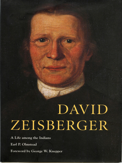 Title details for David Zeisberger by Earl P. Olmstead - Available